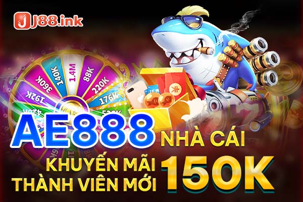 Ae888 nhà cái khuyến mãi mới 150k