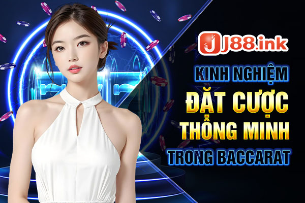 Cách tham gia chơi Baccarat và đặt cược thông minh Cách tham gia chơi Baccarat và đặt cược thông minh