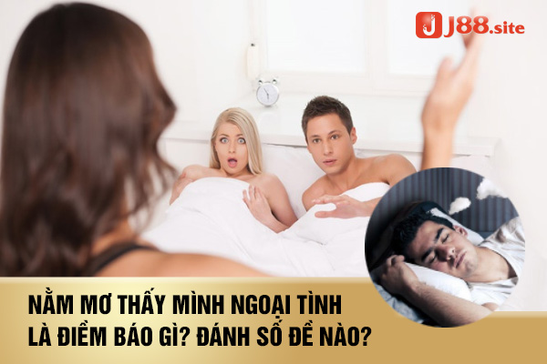 mo thay minh ngoai tinh la diem bao gi