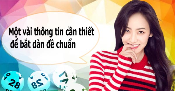 Một vài thông tin cần biết để bắt dàn đề chuẩn