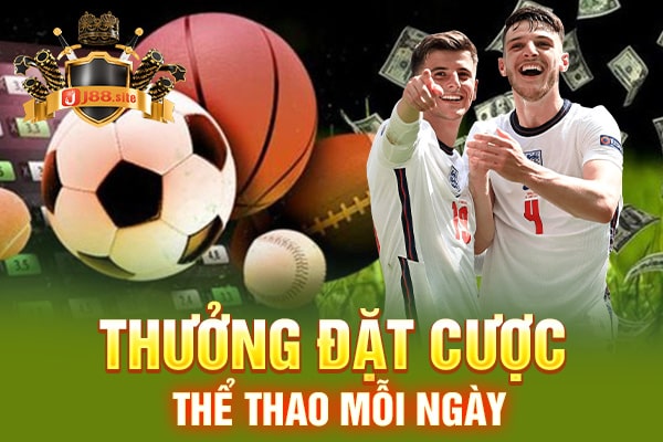 Thắng cược thể thao được thưởng thêm mỗi ngày